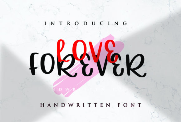 Love Forever: A Handwritten Font That Adds Romantic Charm to Your Crafts