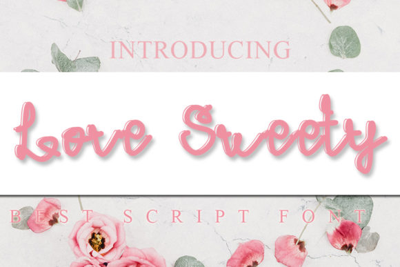Love Sweety: The Handwritten Font That Elevates Campaigns